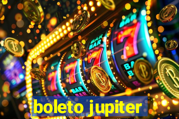 boleto jupiter